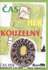 kniha Kouzelný čas her, Národní památkový ústav, územní odborné pracoviště v Pardubicích 2008