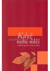 kniha Když nebe mlčí (a Bůh neodpovídá na Vaše modlitby), Návrat domů 2005