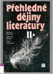 kniha Přehledné dějiny literatury. II., - Dějiny české a slovenské literatury s přehledem vývojových tendencí světové literatury od první světové války do r. 1945, Státní pedagogické nakladatelství 1993