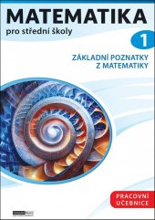 kniha Matematika pro střední školy 1 Základní poznatky z matematiky. Pracovní učebnice, Computer Media 2025