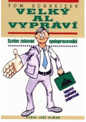 kniha Velký Al vypráví systém získávání spolupracovníků : tajemství úspěšného podporování, Jiří Alman 1996