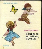 kniha Koulej se, sluníčko, kutálej, Albatros 1976