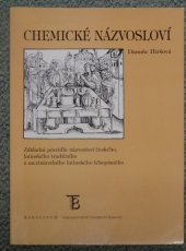 kniha Chemické názvosloví základní pravidla názvosloví českého, latinského tradičního a mezinárodního latinského lékopisného, Karolinum  1999