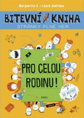 kniha Bitevní kniha Pro celou rodinu! - Stránky plné her, Pikola 2018