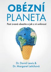 kniha Obézní planeta Past zvaná obezita a jak z ní uniknout, Naše vojsko 2017