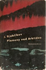 kniha Plameny nad Arktidou, Svobodné slovo 1960