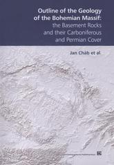 kniha Outline of the geology of the Bohemian Massif the basement rocks and their carboniferous and permian cover, Czech Geological Survey 2010