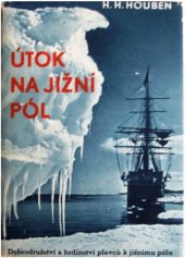 kniha Útok na jižní pól dobrodružství a hrdinství plavců k jižnímu pólu, Ústřední dělnické knihkupectví a nakladatelství 1936