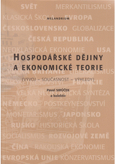 kniha Hospodářské dějiny a ekonomické teorie (vývoj, současnost, výhledy), Melandrium 2007
