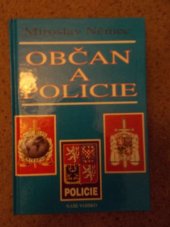 kniha Občan a policie aktuální problémy vztahů policie k občanům a občanů k policii, Naše vojsko 1996