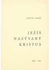 kniha Ježíš nazývaný Kristus, Křesťanská akademie 1975