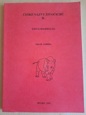 kniha České názvy živočichů. II., - Savci (Mammalia), Národní muzeum 1999