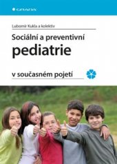 kniha Sociální a preventivní pediatrie v současném pojetí, Grada 2016
