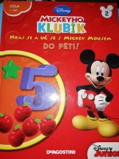 kniha Mickeyho klubík  2. Hraj si a uč se s Mickey Mousem do pěti! , De Agostini 2010