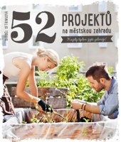 kniha 52 projektů na městskou zahradu Každý týden žijte zeleněji, Esence 2017