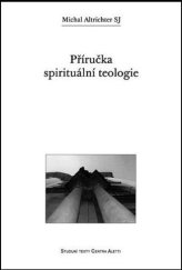 kniha Příručka spirituální teologie, Refugium Velehrad-Roma 2007