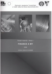 kniha Studijní materiály k projektu Finance a my CZ.04.1.03/3.3.13.3/0002, Obchodní akademie Tomáše Bati 2008