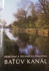 kniha Přírodní a technická památka Baťův kanál, Agentura pro rozvoj turistiky na Baťově kanálu 2003