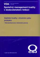 kniha Zajištění kvality v životním cyklu produktu standardizovaný reklamační proces, Česká společnost pro jakost 2010