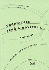 kniha Organizace trhů a odvětví I. cvičebnice, Oeconomica 2009