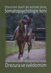 kniha Somatopsychologie koní Drezura se svědomím, s.n. 2016