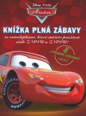 kniha Auta knížka plná zábavy se samolepkami, které můžete používat stále znovu a znovu!, Egmont 2006