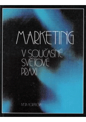 kniha Marketing v současné světové praxi, Grada 1992
