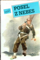 kniha Posel z nebes příběhy statečných mužů, Toužimský & Moravec 1995