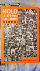 kniha Hold Jiřímu Stojanovi Kidovi, Miroslav Šácha 2006