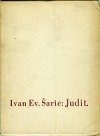 kniha Judit [báseň ... jejíž originál vyšel v Sarajevě léta Páně 1921], Otto F. Babler 1937