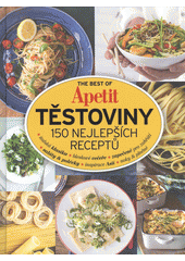 kniha The Best of Apetit III. - Těstoviny  - 150 nejlepších receptů, Apetit 2018