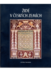 kniha Židé v českých zemích (10. až 20. století), Victoria Publishing 1995