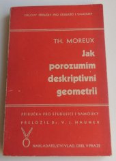 kniha Jak porozumím deskriptivní geometrii příručka pro studující a samouky, Vladimír Orel 1931