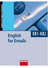 kniha English for emails B1-B2, Fraus 2007