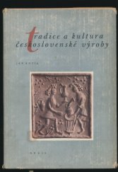 kniha Tradice a kultura československé výroby, Orbis 1954