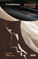 kniha V klášteře Zpověď bývalé karmelitánské mnišky, Práh 2024