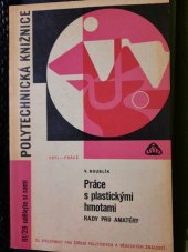 kniha Práce s plastickými hmotami rady pro amatéry, SNTL 1965