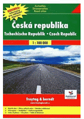kniha Česká republika 1:100 000 : autoatlas, Freytag & Berndt 