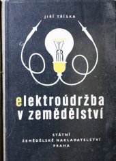 kniha Elektroúdržba v zemědělství, SZN 1957