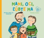 kniha Mami, oci, ľúbte ma Príbehy o hneve, Fortuna Libri 2022