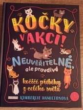 kniha Kočky v akci! Neuvěřitelné kočičí příběhy, Presco Group 2019