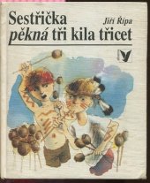 kniha Sestřička pěkná tři kila třicet pro děti od 6 let, Albatros 1989