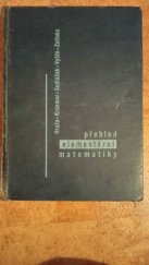 kniha Přehled elementární matematiky Určeno stud. a absolventům stř. škol k opakování a doplnění matem. vědomostí, SNTL 1962