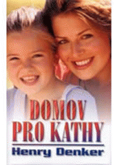 kniha Domov pro Kathy, Domino 2004