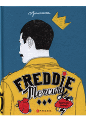 kniha Freddie Mercury ilustrovaný životopis, CPress 2019