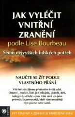 kniha Jak vyléčit vnitřní zranění podle Lise Bourbeau Sedm nejvyšších lidských potřeb, Eugenika 2017