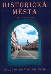 kniha Historická města České republiky malá obrazová encyklopedie, Atrium 2002