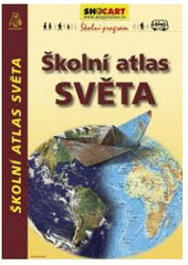 kniha Školní atlas světa, SHOCart 2008