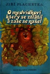 kniha O medvídkovi, který se ztratil a zase se našel, Lidové nakladatelství 1970