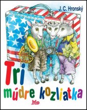 kniha Tri múdre kozliatka, Mladé letá 2013